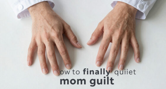 A neuroscientist explains how to finally quiet mom guilt